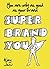 Super Brand You