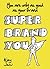 Super Brand You