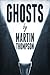 Ghosts by Martin Thompson
