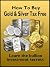 How To Buy Gold & Silver Ta...