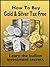 How To Buy Gold & Silver Tax Free - Learn The Bullion Investment Secrets