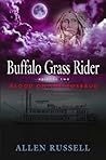 BUFFALO GRASS RIDER - Episode Two: Blood on the Rosebud