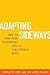 Adapting Sideways: How to Turn Your Screenplay into a Publishable Novel