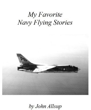 My Favorite Navy Flying Stories (Kindle Edition)