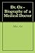 Dr. Oz - Biography of a Medical Doctor