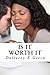 Is It Worth It: (Sweet, Clean, Inspirational Romance Story) (The Twin Series)