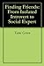 Finding Friends: From Isolated Introvert to Social Expert