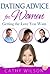 Dating Advice For Women: Getting the Love You Want