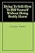 Dying To Self: How To Kill Yourself Without Doing Bodily Harm