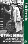 Edward R. Murrow ...