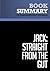 Summary: Jack: Straight from the Gut: Review and Analysis of Byrne's Book