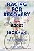 Racing for Recovery by Todd Crandell