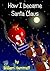 How I Became Santa Claus