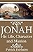 Jonah: His Life, Character and Mission