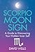 Scorpio Moon Sign: A Guide ...