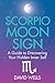 Scorpio Moon Sign: A Guide to Discovering Your Hidden Inner Self