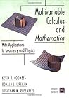 Multivariable Calculus and Mathematica®: With Applications to Geometry and Physics Multivariable Calculus and Mathematica®: With Applications to Geometry and Physics