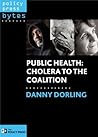 Public Health: Cholera to the Coalition