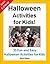 Cool and Cheap Halloween Activities for Kids: 35 Fun & Easy Halloween Activities for Kids