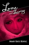 Love and Leaving by Mary Kate Kopec