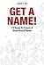Get A Name: 10 Rules to Cre...