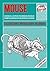 Mouse - A Taxidermy Workshop Manual by Margot Magpie