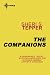 The Companions by Sheri S. Tepper The Companions by Sheri S. Tepper
