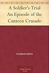 A Soldier's Trial An Episode of the Canteen Crusade