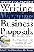 Writing Winning Business Proposals: Your Guide to Landing the Client, Making the Sale and Persuading the Boss: Your Guide to Landing the Client, Making the Sale, and Persuading the Boss
