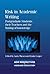 Risk in Academic Writing: Postgraduate Students, their Teachers and the Making of Knowledge (New Perspectives on Language and Education Book 34)