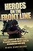 Heroes on the Frontline - True Stories of the Deadliest Missi... by Nigel Cawthorne