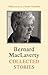 Collected Stories by Bernard MacLaverty