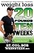 Weight Loss - Twenty Pounds...