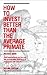 How to Invest Better Than t...