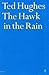 The Hawk in the Rain by Ted Hughes