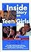 The Inside Story on Teen Girls by Karen Zager