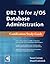 DB2 10 for z/OS Database Administration: Certification Study Guide