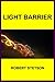 Light Barrier by Robert Stetson