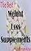 The Best Weight Loss Supplements