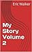 My Story Volume 2