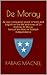 De Moray: An epic companion poem in Scots and English on the life and times of Sir Andrew de Moray, hero of the Wars of Scottish Independence.