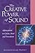 The Creative Power of Sound: Affirmations to Create, Heal and Transform (Pocket Guides to Practical Spirituality)