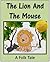 The Lion And The Mouse