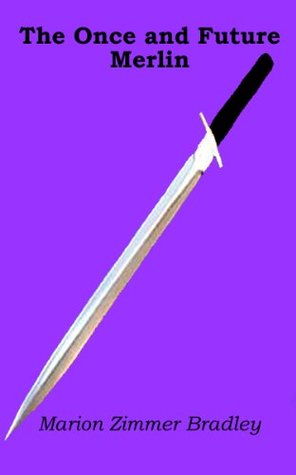 The Once and Future Merlin (Kindle Edition)