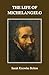 The Life of Michelangelo
