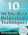The Best Relaxation Techniques: Live a More Balanced and Peaceful Life
