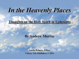 In the Heavenly Places: Thoughts on the Holy Spirit from Ephesians