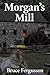 Morgan's Mill