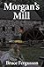 Morgan's Mill
