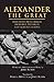 Alexander The Great by James Romm
